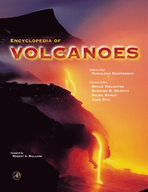 Steve McNutt, John Stix, Hazel Rymer, Bruce Houghton, Haraldur Sigurdsson - Encyclopedia of Volcanoes, E-bok