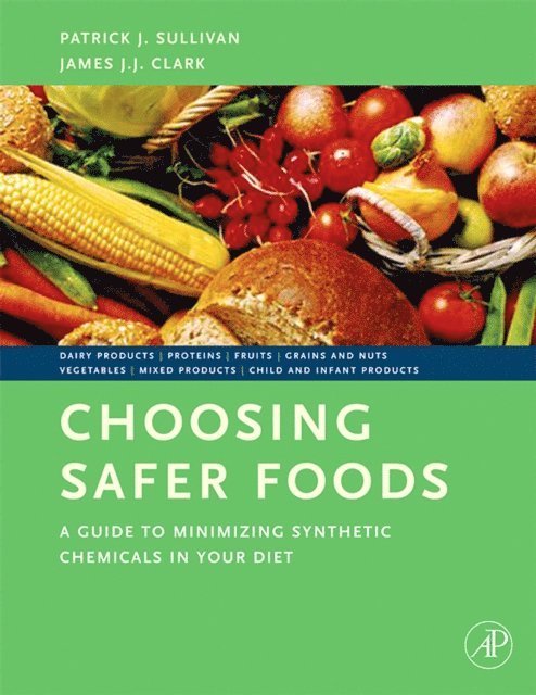 James J.J. Clark, Patrick Sullivan - Choosing Safer Foods, E-bok