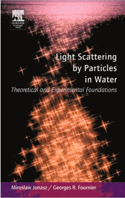 Georges Fournier, Miroslaw Jonasz - Light Scattering by Particles in Water, E-bok