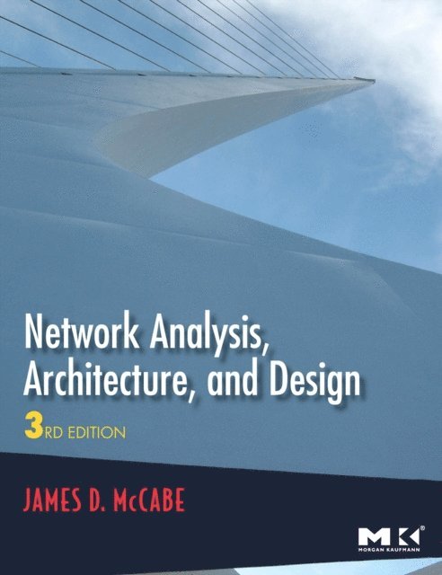 James D. McCabe - Network Analysis, Architecture, and Design, E-bok
