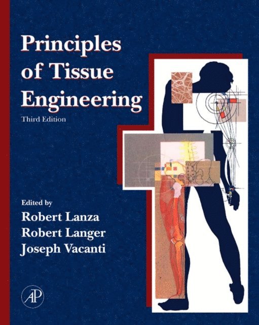 Joseph P. Vacanti, Robert Langer, Robert Lanza - Principles of Tissue Engineering, E-bok