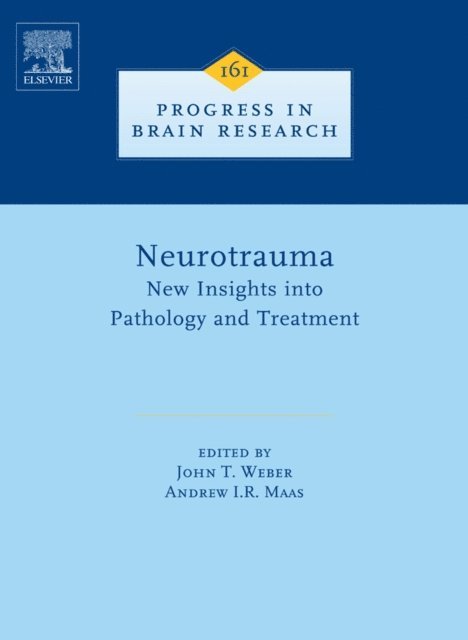 Andrew I.R. Maas, John T. Weber - Neurotrauma: New Insights into Pathology and Treatment, E-bok