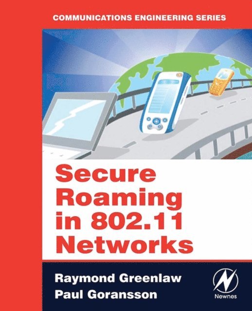 Raymond Greenlaw, Paul Goransson - Secure Roaming in 802.11 Networks, E-bok
