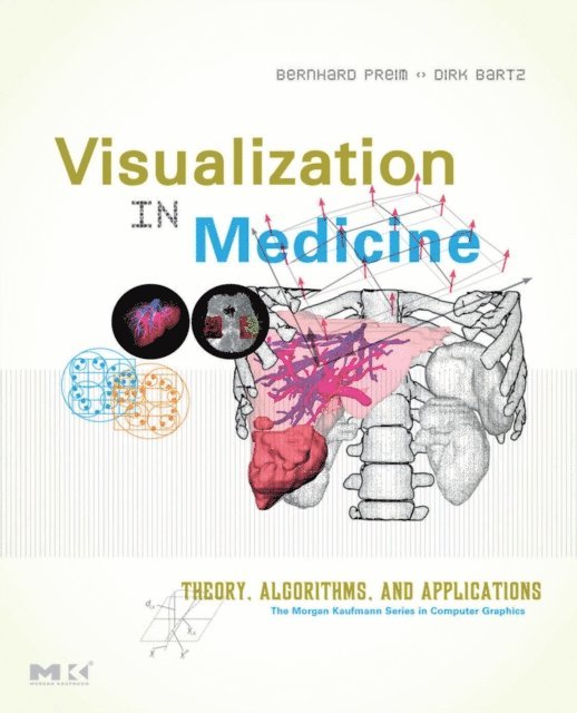 Dirk Bartz, Bernhard Preim - Visualization in Medicine, E-bok