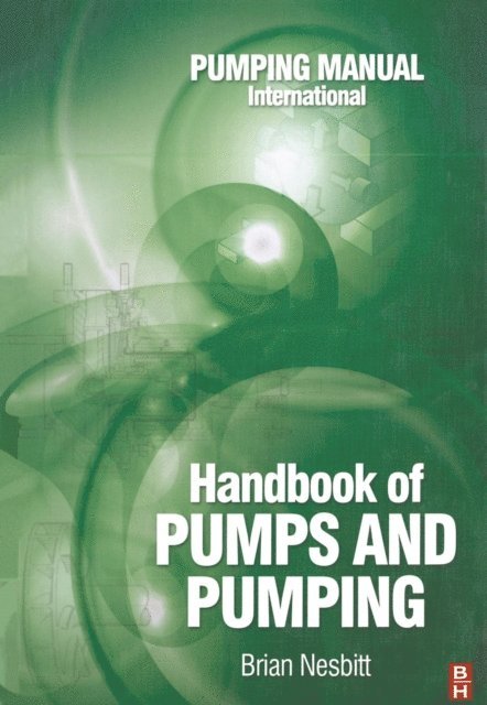 Brian Nesbitt - Handbook of Pumps and Pumping, E-bok