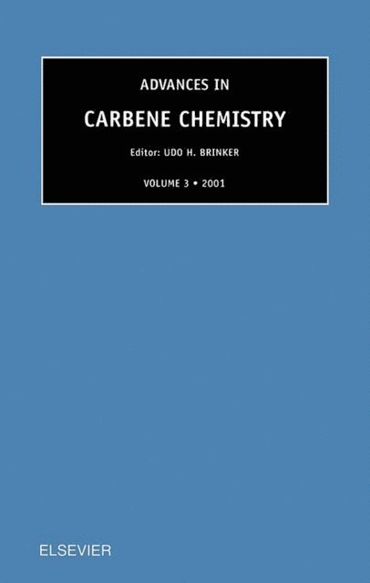 U.H. Brinker - Advances in Carbene Chemistry, Volume 3, E-bok