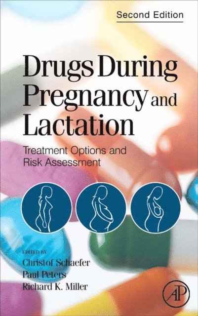 Richard K Miller, Paul W.J. Peters, Christof Schaefer - Drugs During Pregnancy and Lactation, E-bok