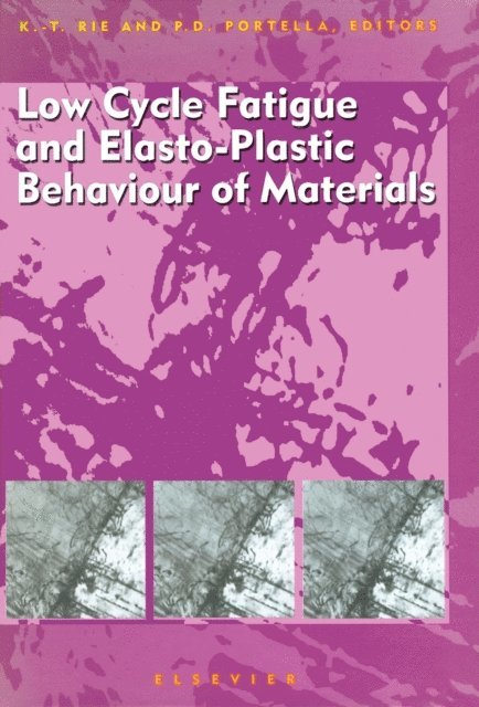 K.-T. Rie, P.D. Portella - Low Cycle Fatigue and Elasto-Plastic Behaviour of Materials, E-bok. Tillgänglighet: Lägg i varukorg