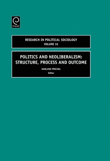 Harland Prechel - Politics and Neoliberalism, E-bok
