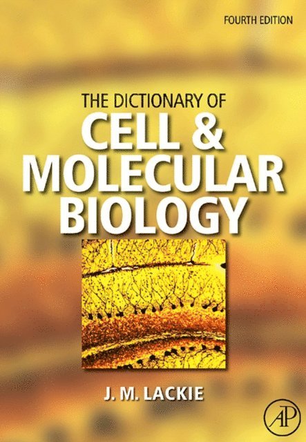 John M. Lackie - Dictionary of Cell & Molecular Biology, E-bok