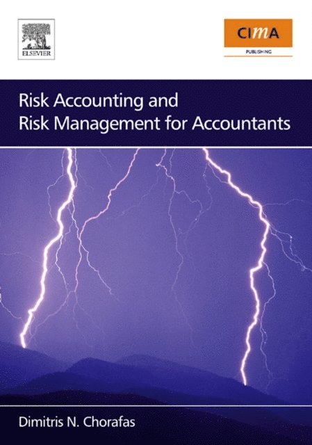 Dimitris N. Chorafas - Risk Accounting and Risk Management for Accountants, E-bok