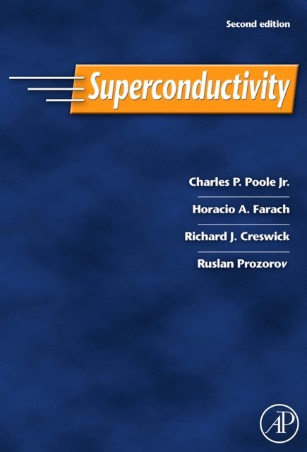 Ruslan Prozorov, Richard J. Creswick, Horacio A. Farach, Charles P. Poole - Superconductivity, E-bok