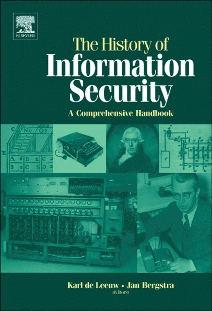Jan Bergstra, Karl Maria Michael de Leeuw - History of Information Security, E-bok