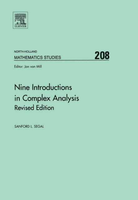 Sanford L. Segal - Nine Introductions in Complex Analysis - Revised Edition, E-bok