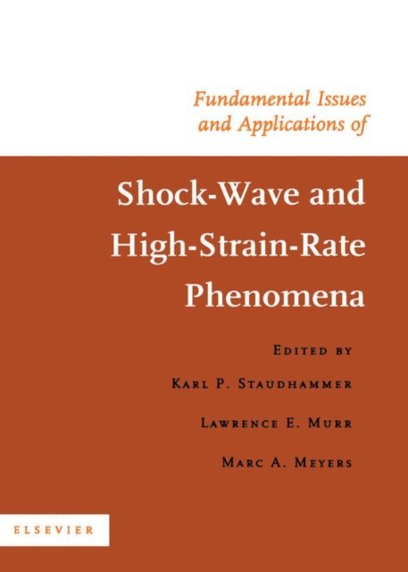 M.A. Meyers, L.E. Murr, K.P. Staudhammer - Fundamental Issues and Applications of Shock-Wave and High-Strain-Rate Phenomena, E-bok. Tillgänglighet: Lägg i varukorg