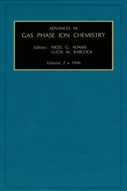 Advances in Gas Phase Ion Chemistry