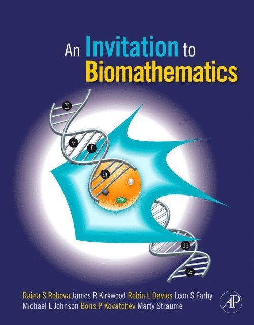 Michael L. Johnson, Martin Straume, Boris Kovatchev, Leon Farhy, Robin Lee Davies, James R. Kirkwood, Raina Robeva - Invitation to Biomathematics, E-bok
