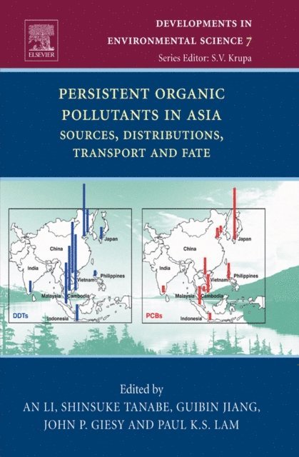 Paul S.K. Lam, John P. Giesy, Guibin Jiang, Shinsuke Tanabe, An Li - Persistent Organic Pollutants in Asia, E-bok