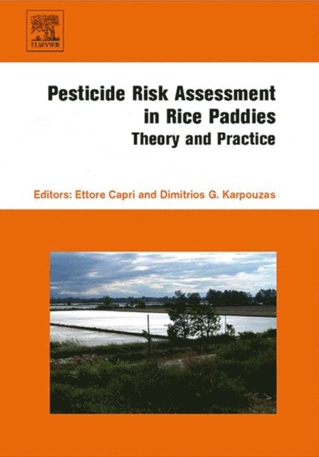 Dimitrios Karpouzas, Ettore Capri - Pesticide Risk Assessment in Rice Paddies: Theory and Practice, E-bok