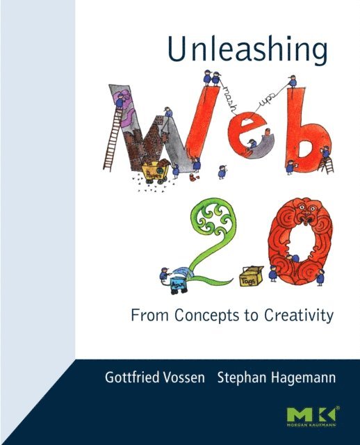 Stephan Hagemann, Gottfried Vossen - Unleashing Web 2.0, E-bok