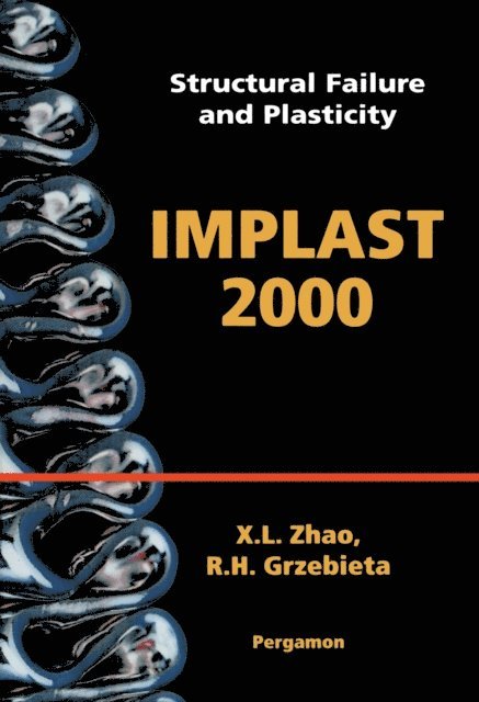 R.H. Grzebieta, X.L. Zhao - Structural Failure and Plasticity, E-bok