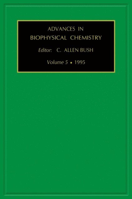 BUSH - Advances in Biophysical Chemistry Volume 5, E-bok