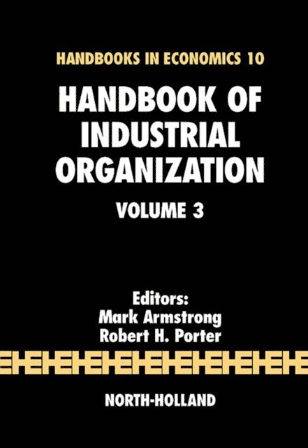 Robert H. Porter, Mark Armstrong - Handbook of Industrial Organization, E-bok. Tillgänglighet: Lägg i varukorg