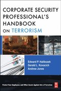 Corporate Security Professional's Handbook on Terrorism
