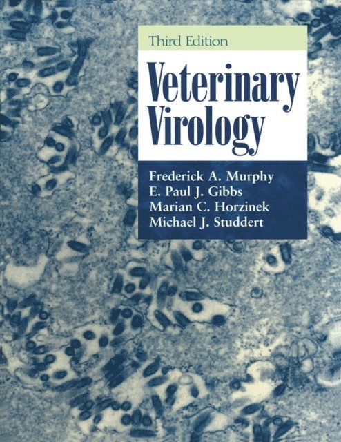 Michael J. Studdert, Marian C. Horzinek, E. Paul J. Gibbs, Frederick A. Murphy - Veterinary Virology, E-bok