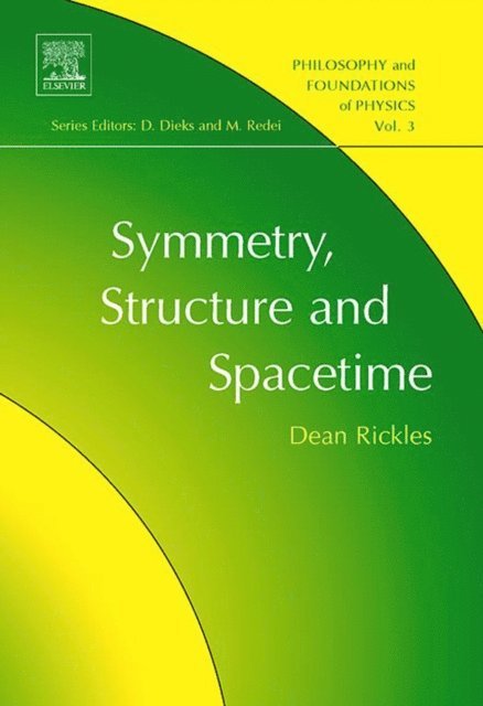 Dean Rickles - Symmetry, Structure, and Spacetime, E-bok
