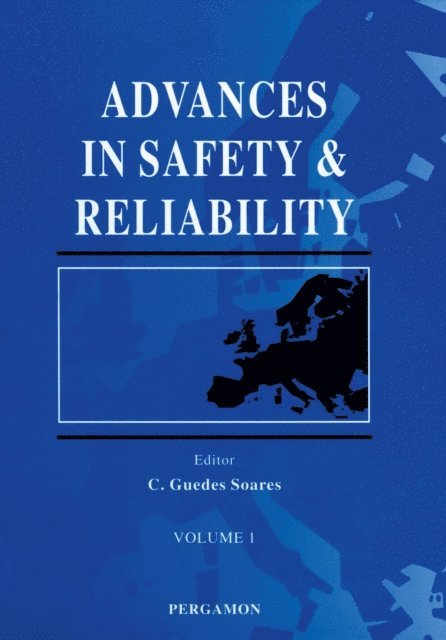 C. Guedes Soares - Advances in Safety and Reliability, E-bok