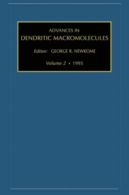 G.R. Newkome - Advances in Dendritic Macromolecules, E-bok