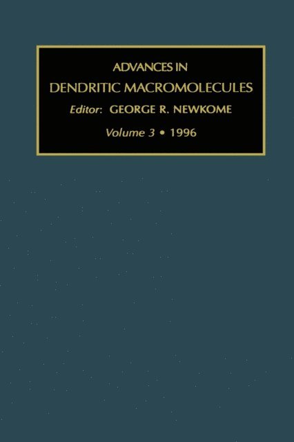 G.R. Newkome - Advances in Dendritic Macromolecules, E-bok