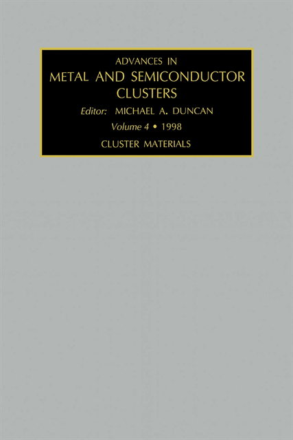 M.A. Duncan - Advances in Metal and Semiconductor Clusters, E-bok