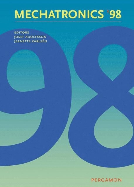 J. Karlsen, J. Adolfsson - Mechatronics '98, E-bok
