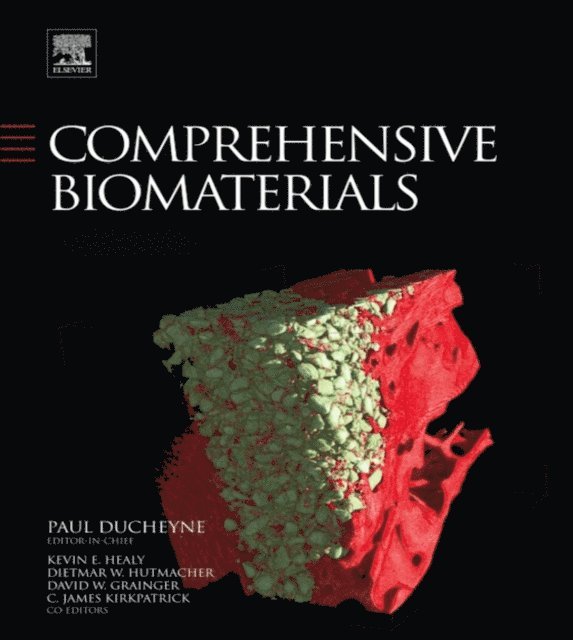 C. James Kirkpatrick, David W. Grainger, Dietmar W. Hutmacher, Kevin Healy, Paul Ducheyne - Comprehensive Biomaterials, E-bok