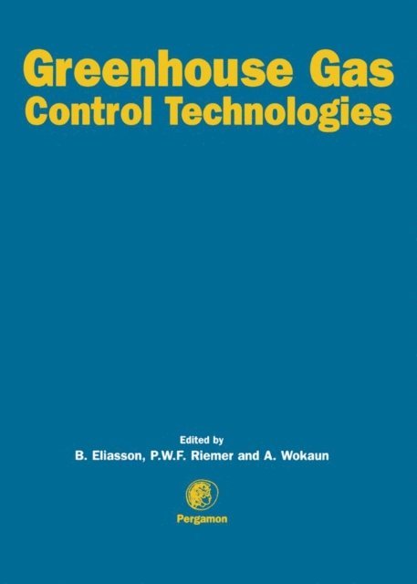A. Wokaun, P. Riemer, B. Eliasson - Greenhouse Gas Control Technologies, E-bok