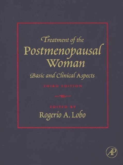Rogerio A. Lobo - Treatment of the Postmenopausal Woman, E-bok