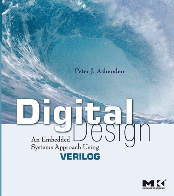 Peter J. Ashenden - Digital Design (Verilog), E-bok