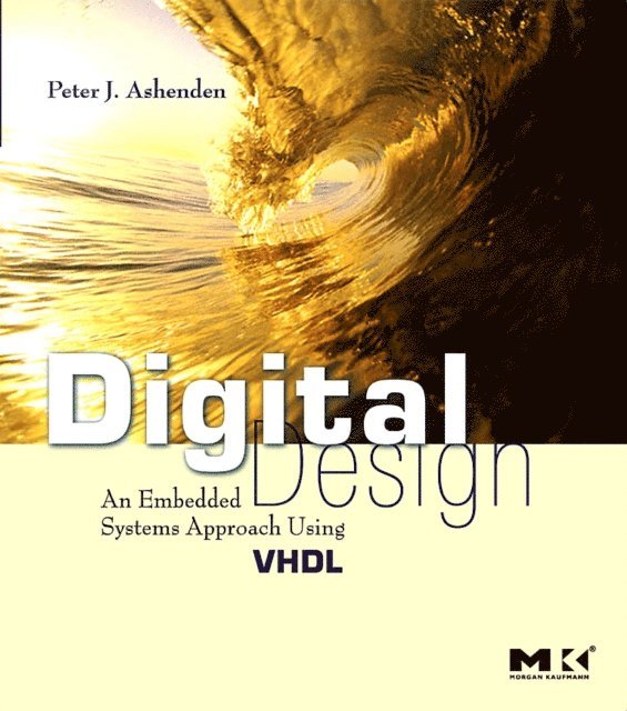 Peter J. Ashenden - Digital Design (VHDL), E-bok