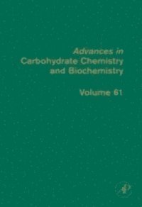 Advances in Carbohydrate Chemistry and Biochemistry, E-bok