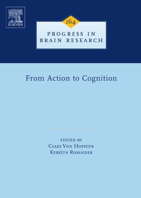 Kerstin Rosander, Claes Von Hofsten - From Action to Cognition, E-bok