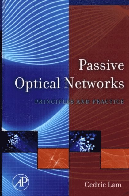Cedric F. Lam - Passive Optical Networks, E-bok