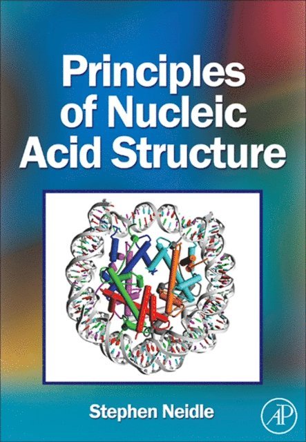 Stephen Neidle - Principles of Nucleic Acid Structure, E-bok