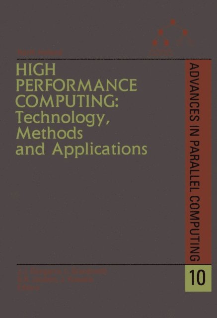 G.R. Joubert, J. Kowalik, L. Grandinetti, J.J. Dongarra - High Performance Computing: Technology, Methods and Applications, E-bok
