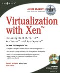 Virtualization with Xen(tm): Including XenEnterprise, XenServer, and XenExpress