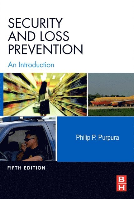 Philip Purpura - Security and Loss Prevention, E-bok