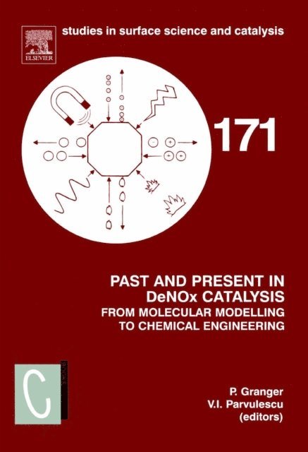 Vasile Parvulescu, Pascal Granger - Past and Present in DeNOx Catalysis: From Molecular Modelling to Chemical Engineering, E-bok