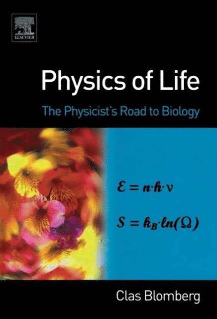 Clas Blomberg - Physics of Life, E-bok