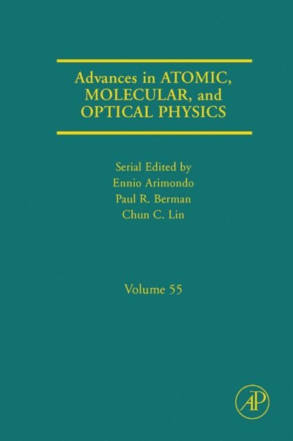 Advances in Atomic, Molecular, and Optical Physics, E-bok